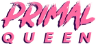 PrimalQueen™